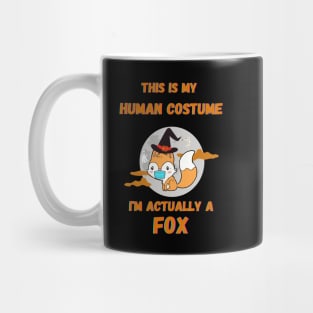 Halloween This Is My Human Costume I'm Actually A Fox Mug